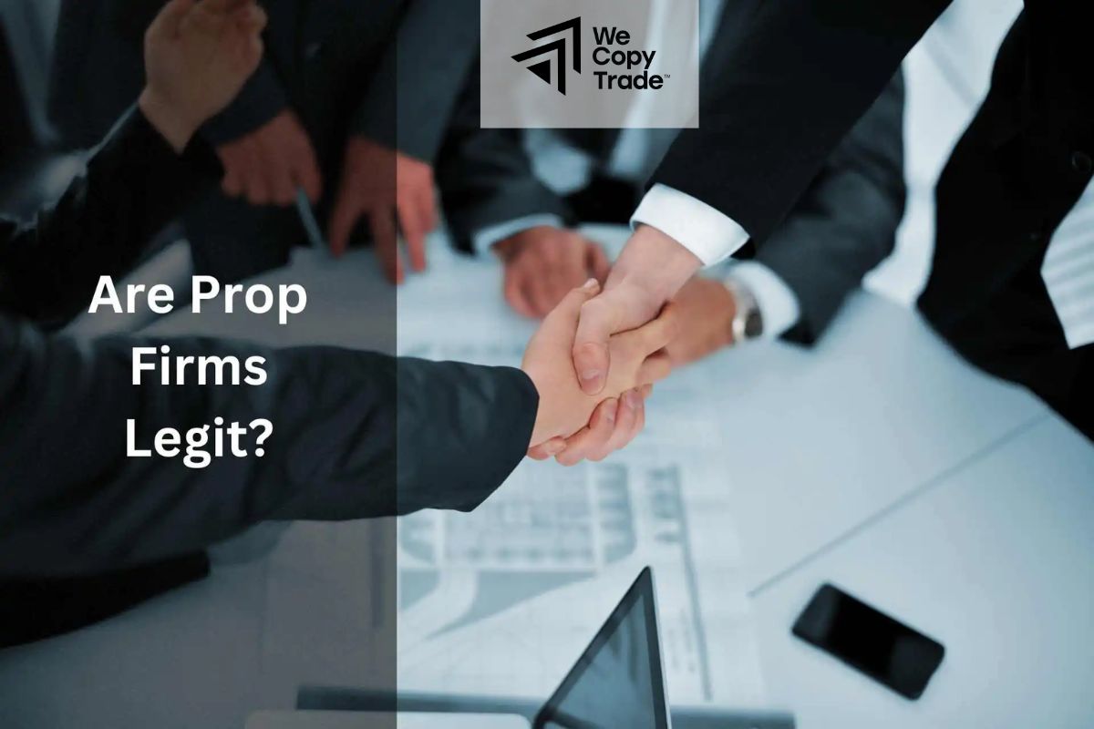 Are Prop Firms Legit?