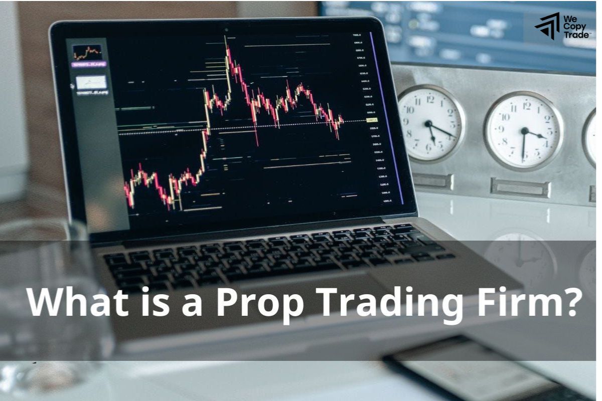 What is a Prop Trading Firm?