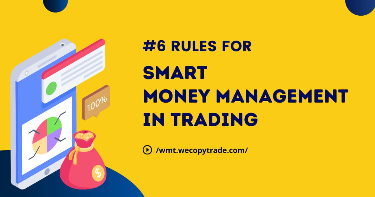 6 Rules for Smart Money Management in Trading
