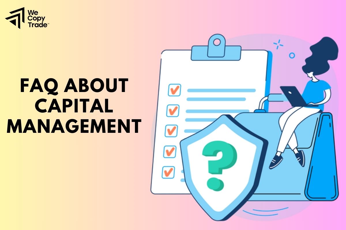 Frequently Asked Questions about Capital Management