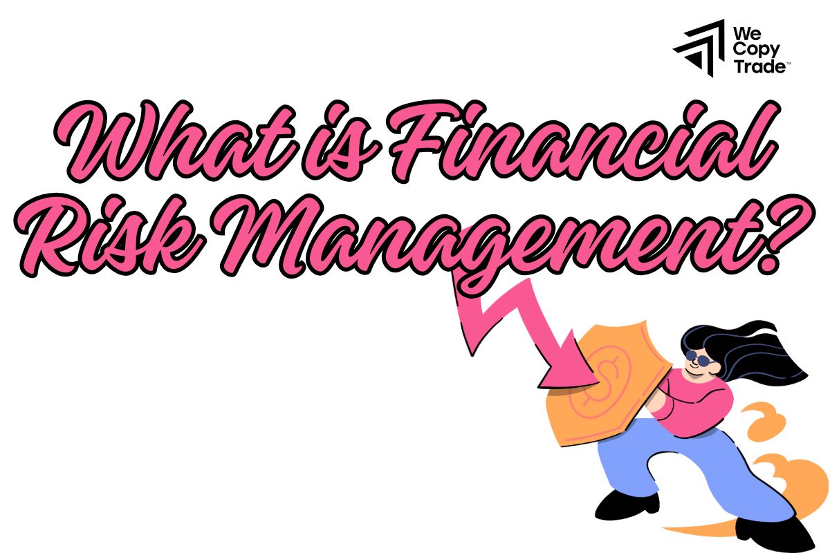 What is Financial Risk Management?