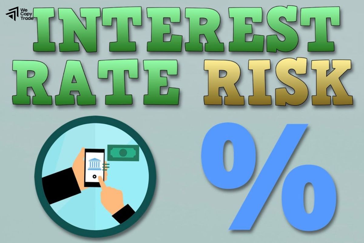What Is Interest Rate Risk?