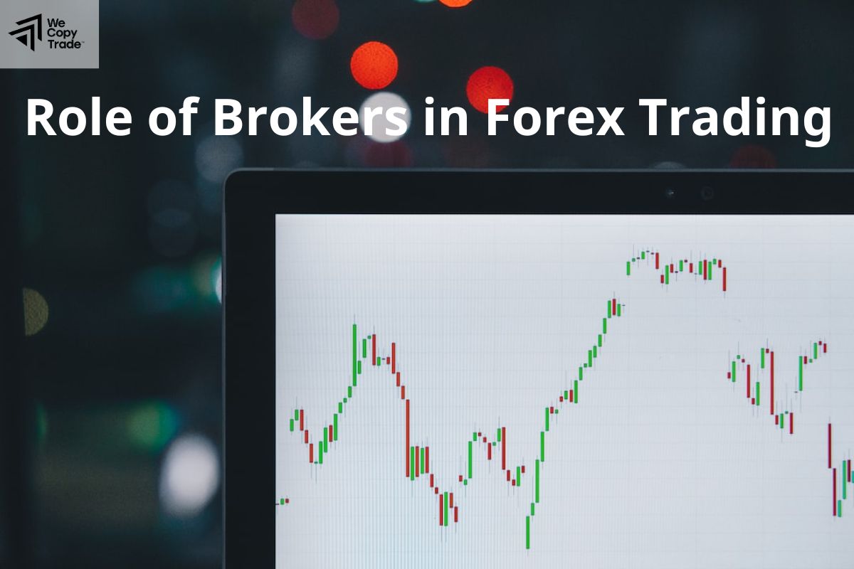 Role of Brokers in Forex Trading you should know