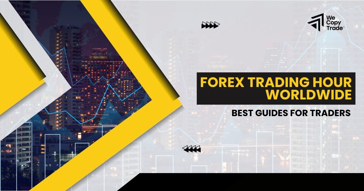 Forex Trading Hour Worldwide: Best Guides for Traders