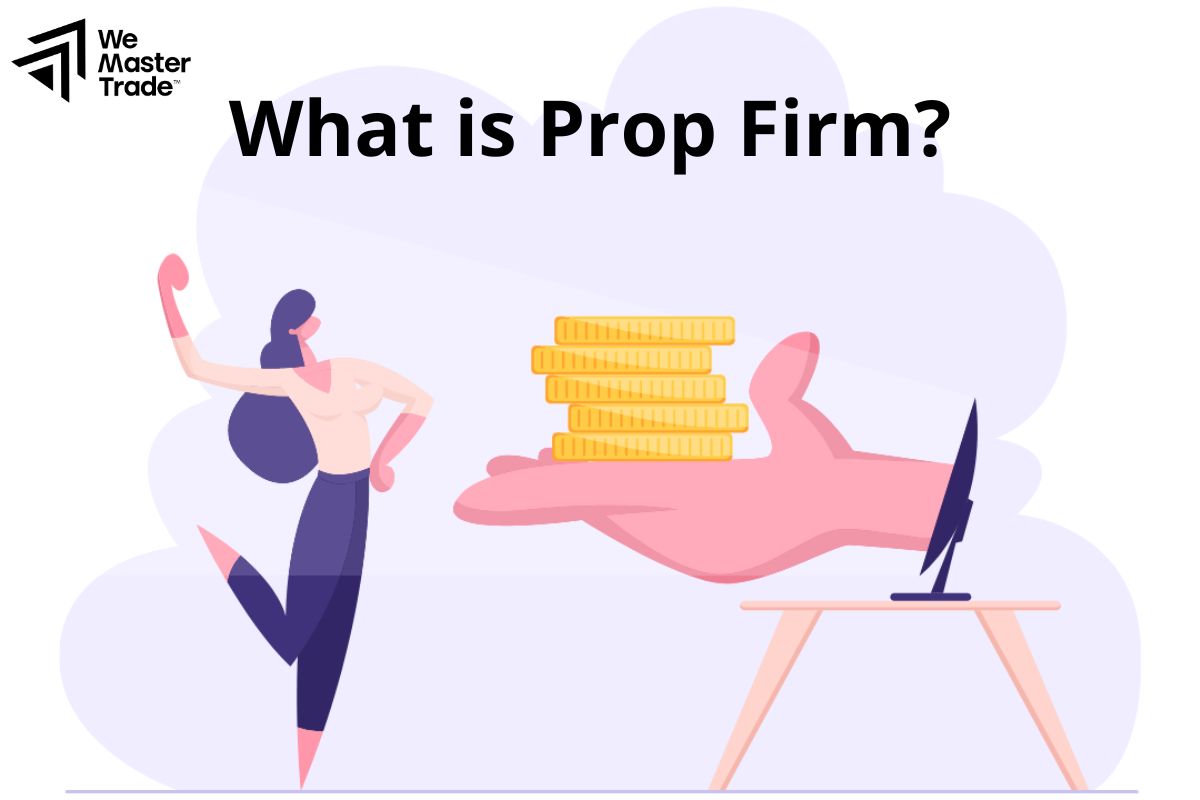 Prop Firm là gì?