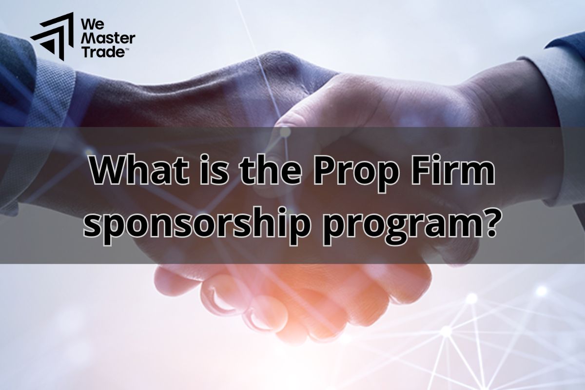 Chương trình tài trợ Prop Firm là gì?