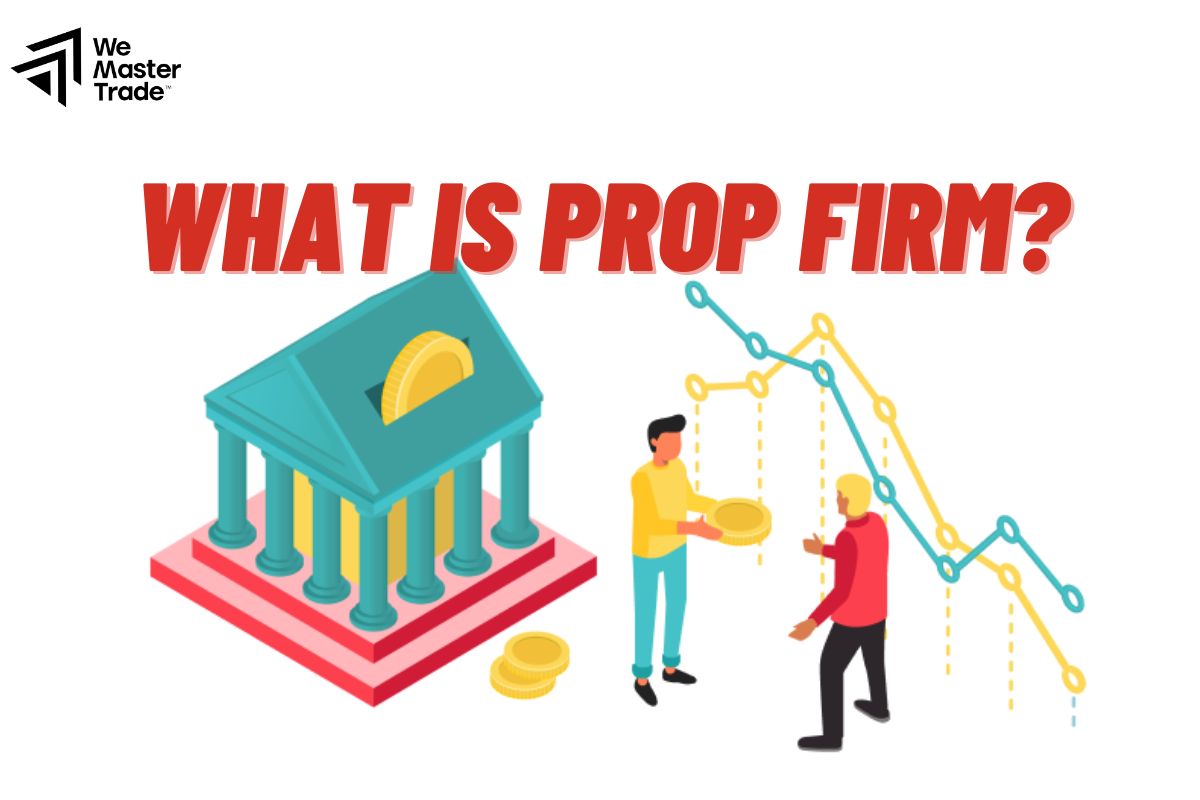 What is Prop Firm?