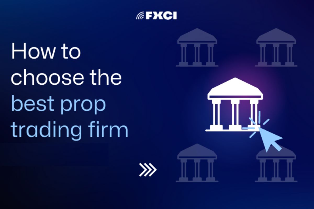 Làm Sao Để Chọn Prop Firm Phù Hợp?