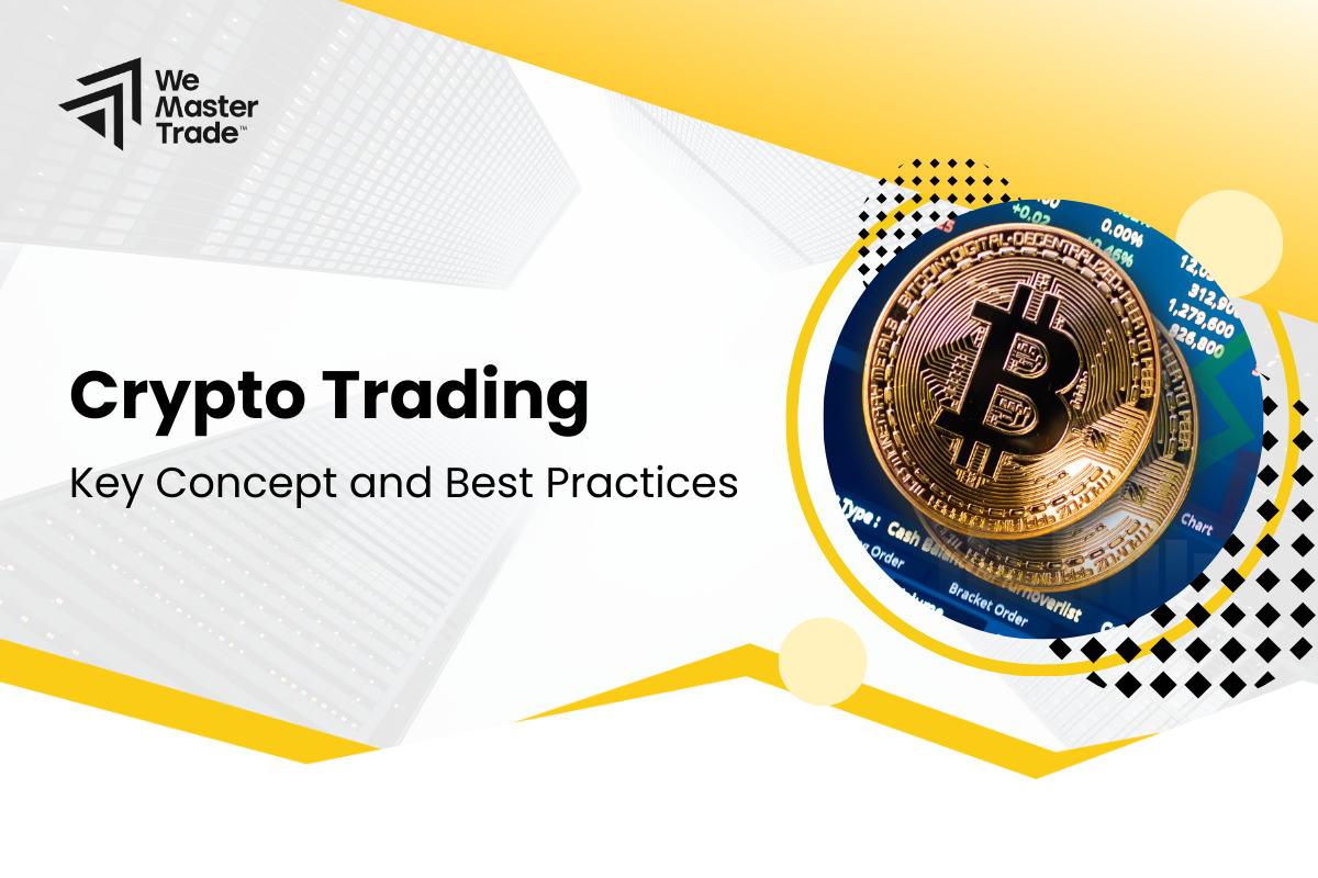Crypto Trading: Key Concept and Best Practices | WeMasterTrade